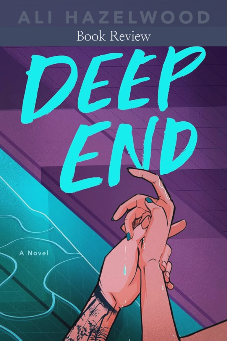 Cover of Deep End by Ali Hazelwood featuring two hands clasped together near a swimming pool, with bold teal title text. Book review graphic overlay.